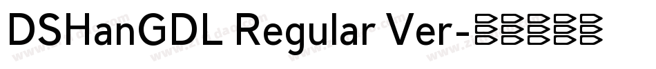 DSHanGDL Regular Ver字体转换